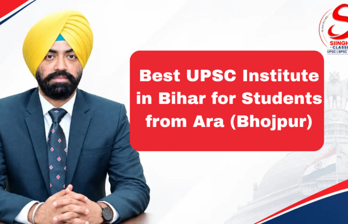 Best UPSC Institute in Bihar for Students from Ara (Bhojpur)